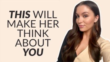 4 Proven Ways to Make Her Think About You