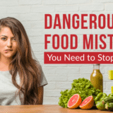 7 Dangerous Foods You Should Stop Eating Immediately