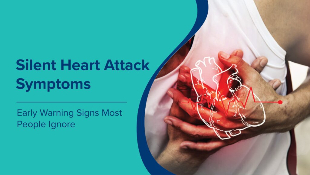 Silent Signs of Heart Disease: Symptoms You Should Never Ignore